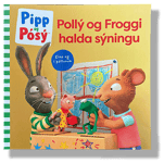 Pipp og Pósý: Pollý og Froggi halda sýningu