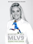 Margrét Lára - Ástríða fyrir leiknum