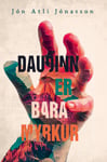 Dauðinn er bara myrkur