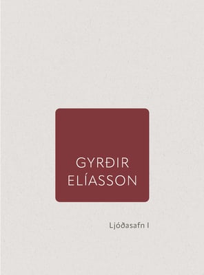 Ljóðasafn I (1983 Svarthvít axlabönd, 1984 Tvíbreitt (svig)rúm, 1985 Einskonar höfuðlausn, 1985 Bakvið Maríuglerið, 1986 Blindfugl/Svartfugl)
