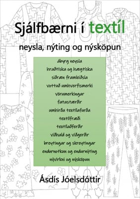 Sjálfbærni í textíl: Neysla, nýting og nýsköpun