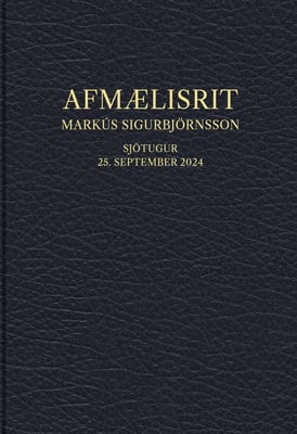 Afmælisrit: Markús Sigurbjörnsson sjötugur 25. september 2024