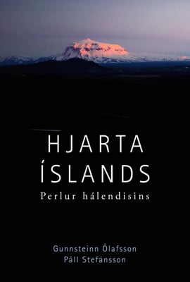 Hjarta Íslands - Perlur hálendisins