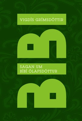 Sagan um Bíbí Ólafsdóttur