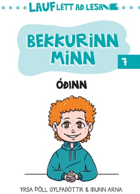 Lauflétt að lesa: Bekkurinn minn 7 - Óðinn