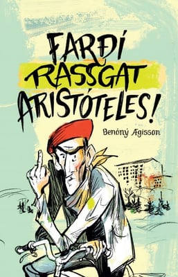 Farðí rassgat Aristóteles!