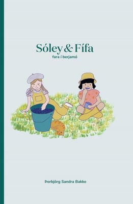 Sóley & Fífa fara í berjamó