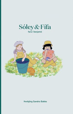 Sóley og Fífa fara í berjamó