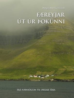 Færeyjar - út úr þokunni