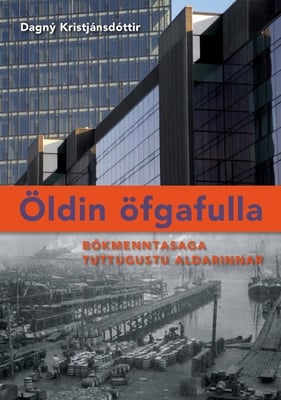 Öldin öfgafulla - Bókmenntasaga tuttugustu aldarinnar