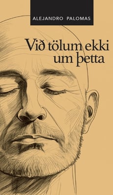 Við tölum ekki um þetta