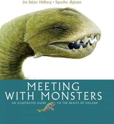 Meeting with Monsters: An Illustrated Guide to the Beasts of Iceland