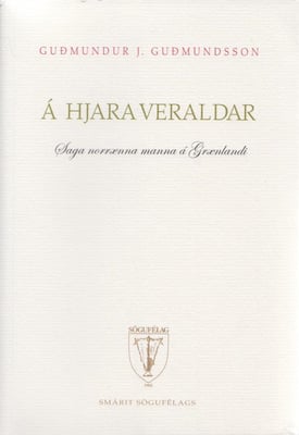 Á hjara veraldar: Saga norrænna manna á Grænlandi