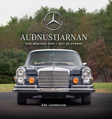 Auðnustjarnan: saga Mercedes-Benz í máli og myndum