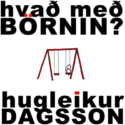 Hvað með börnin?