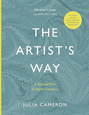 The Artists Way : A Spiritual Path to Higher Creativity