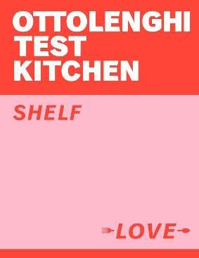Ottolenghi Test Kitchen: Shelf Love