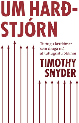 Um harðstjórn - tuttugu lærdómar sem draga má af tuttugustu öldinni