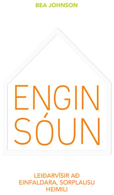 Engin sóun - leiðarvísir að einfaldara, sorplausu heimili