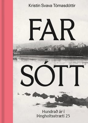 Farsótt: Hundrað ár í Þingholtsstræti 25