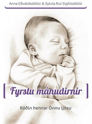 Fyrstu mánuðirnir: ráðin hennar Önnu ljósu
