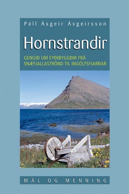 Hornstrandir - Gengið um eyðibyggðir frá Snæfjallaströnd til Ingólfsfjarðar