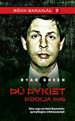 Sönn sakamál 7: Þú þykist þekkja mig