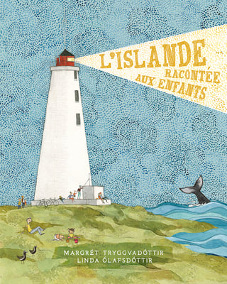 L’ Islande racontée aux enfants / Here is Iceland - french edition