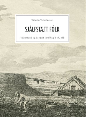 Sjálfstætt fólk - vistarband og íslenskt samfélag á 19. öld