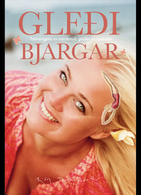 Gleði Bjargar - Hamingja er markmið
