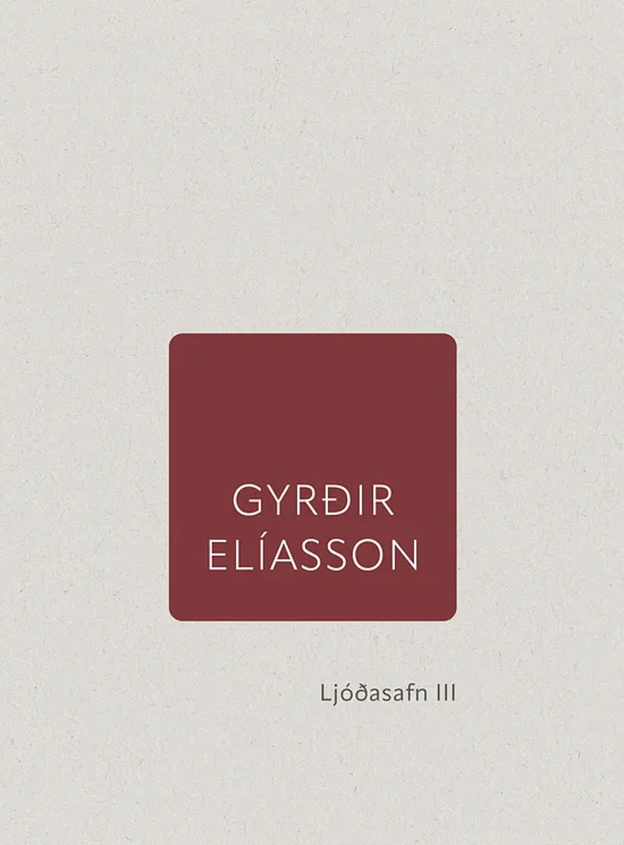 Ljóðasafn III (1996 Indíánasumar, 1999 Hugarfjallið, 2003 Tvífundnaland)