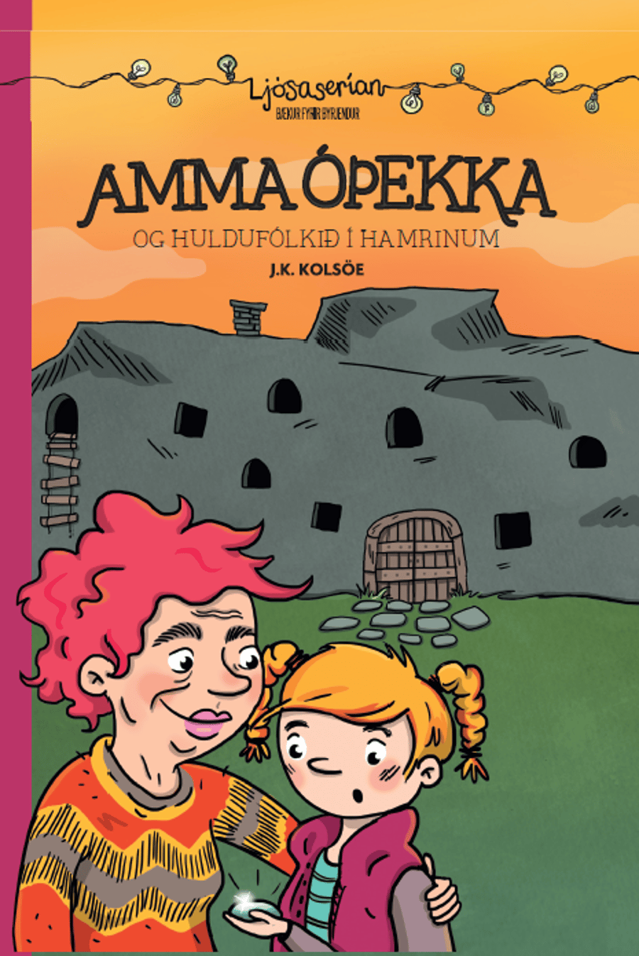 Amma óþekka og huldufólkið í hamrinum