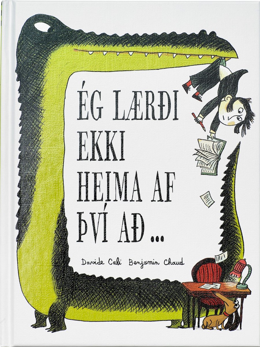 Ég lærði ekki heima af því að ...