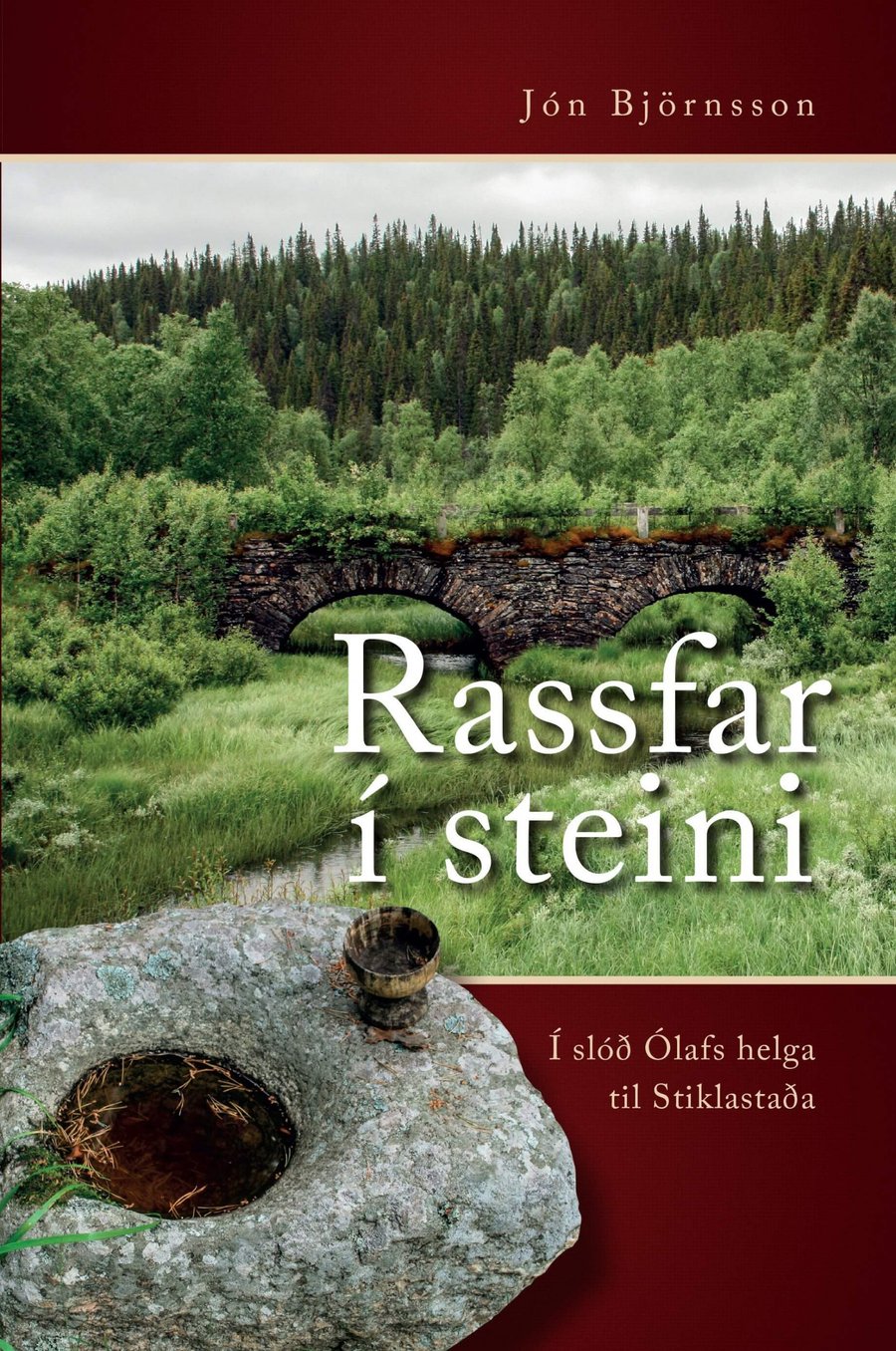 Rassfar í steini - í slóð Ólafs helga til Stiklastaða