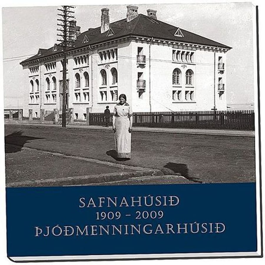 Safnahúsið 1909 - 2009 Þjóðmenningarhúsið