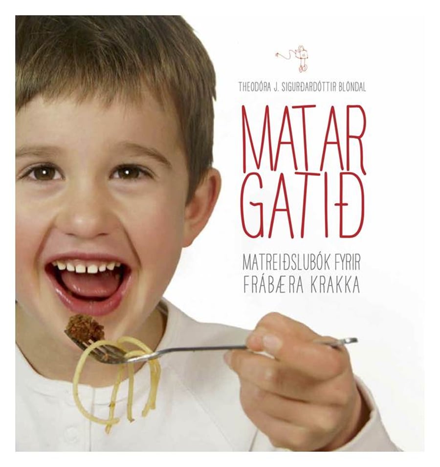 Matargatið: Matreiðslubók fyrir frábæra krakka