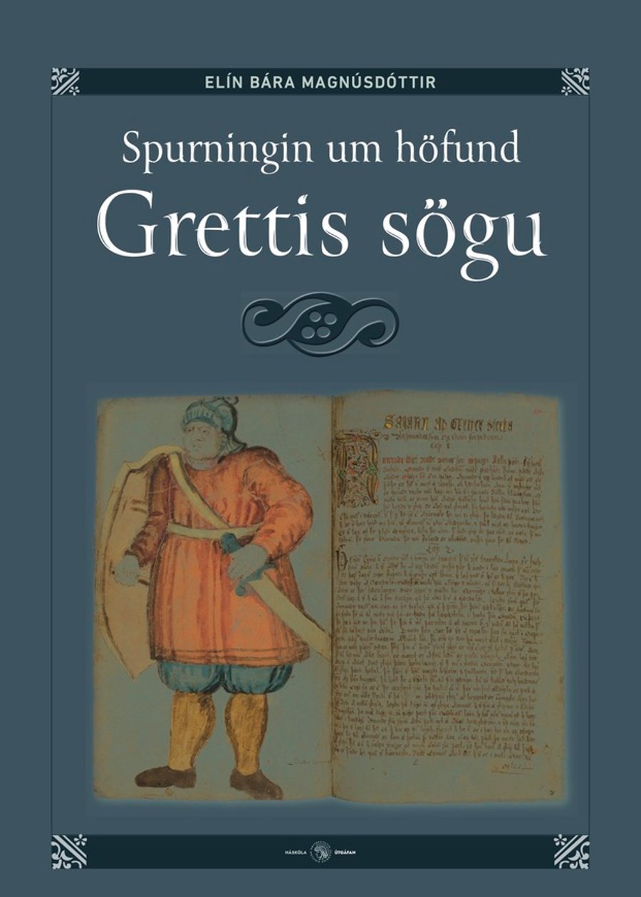 Spurningin um höfund Grettis sögu