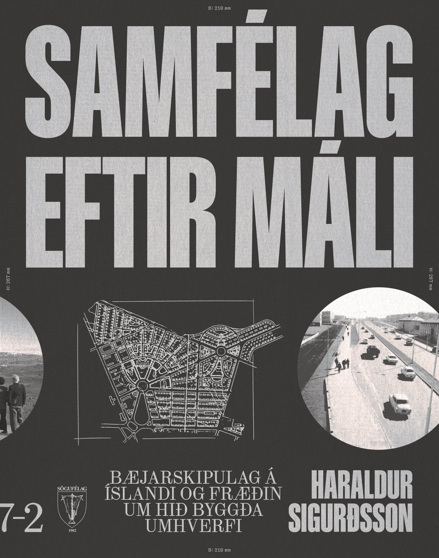Samfélag eftir máli: Bæjarskipulag á Íslandi og fræðin um hið byggða umhverfi