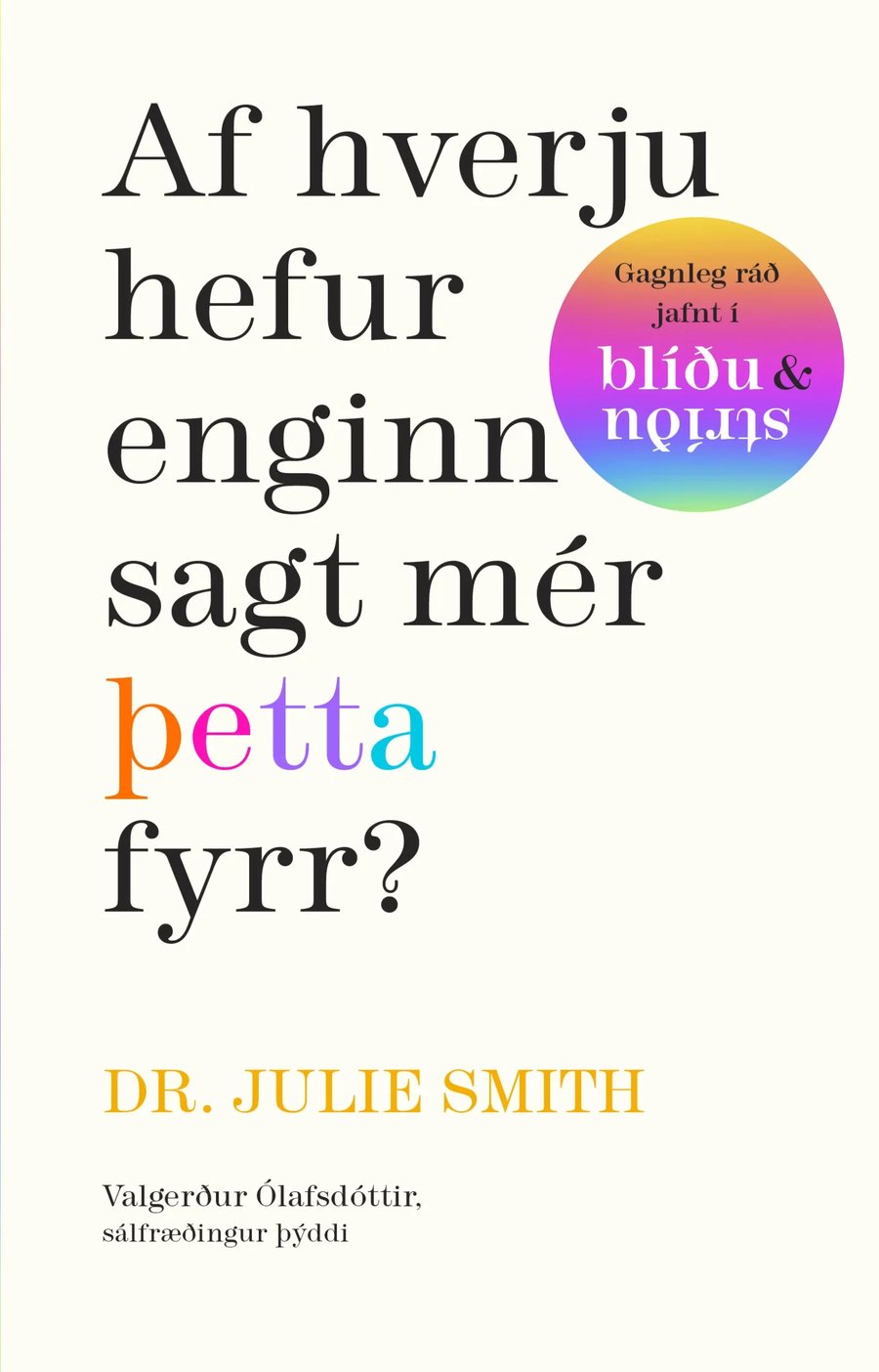 Af hverju hefur enginn sagt mér þetta fyrr?