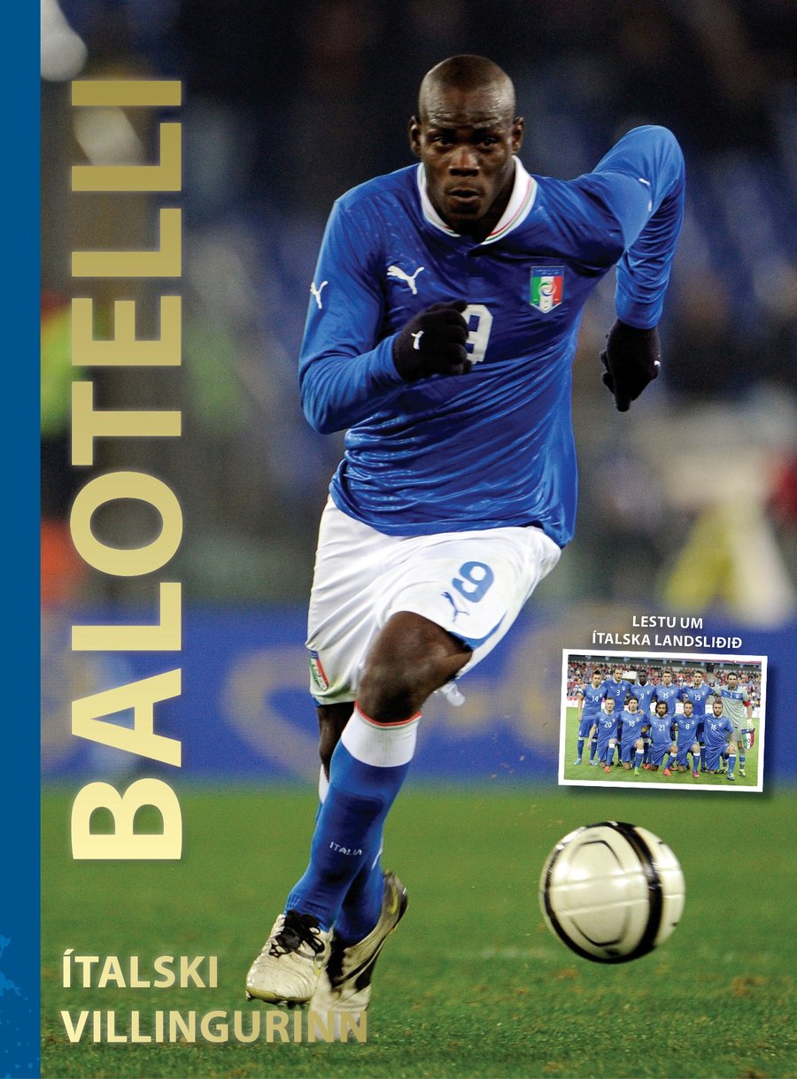 Balotelli - Ítalski villingurinn