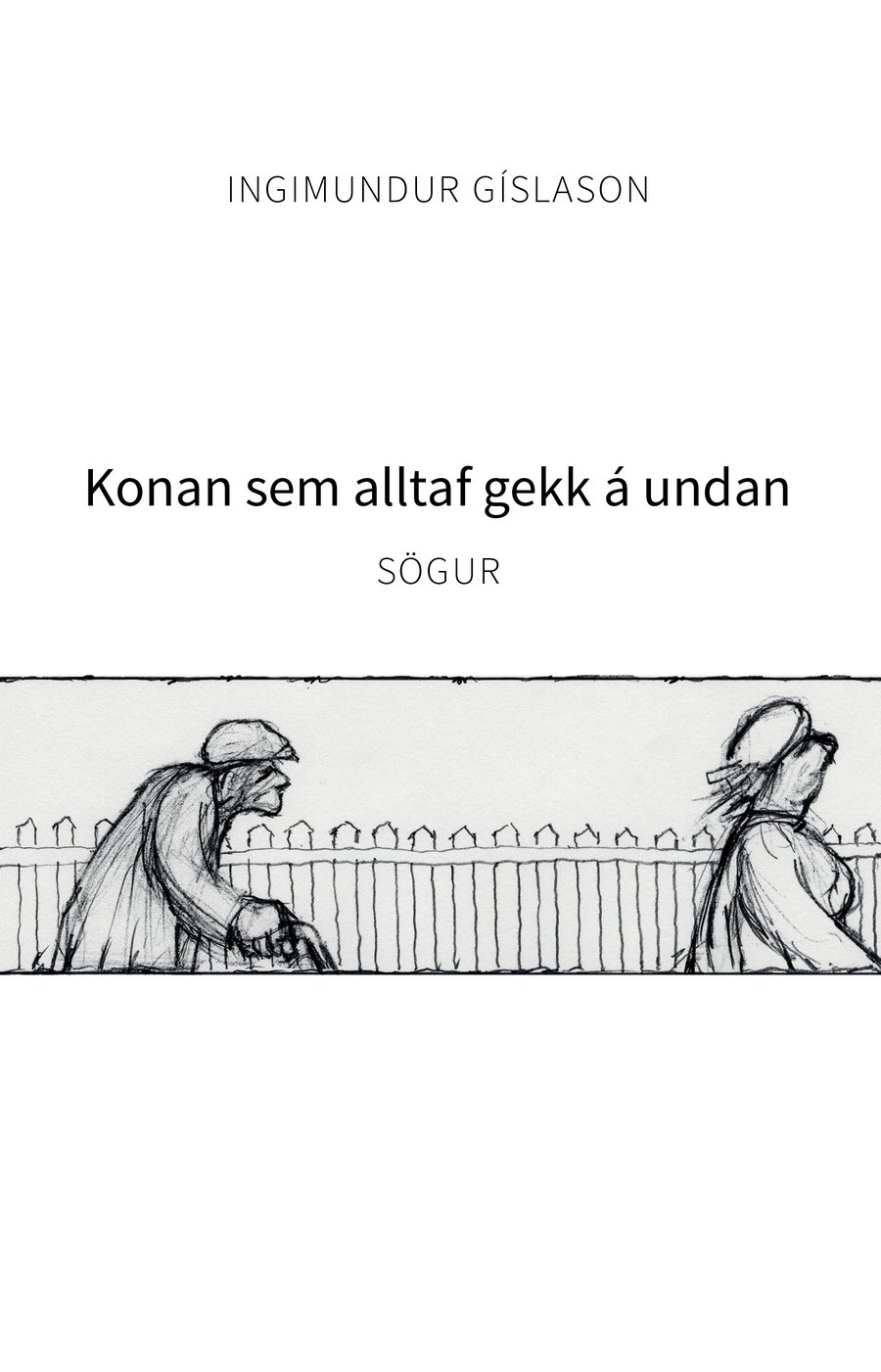 Konan sem alltaf gekk á undan - sögur