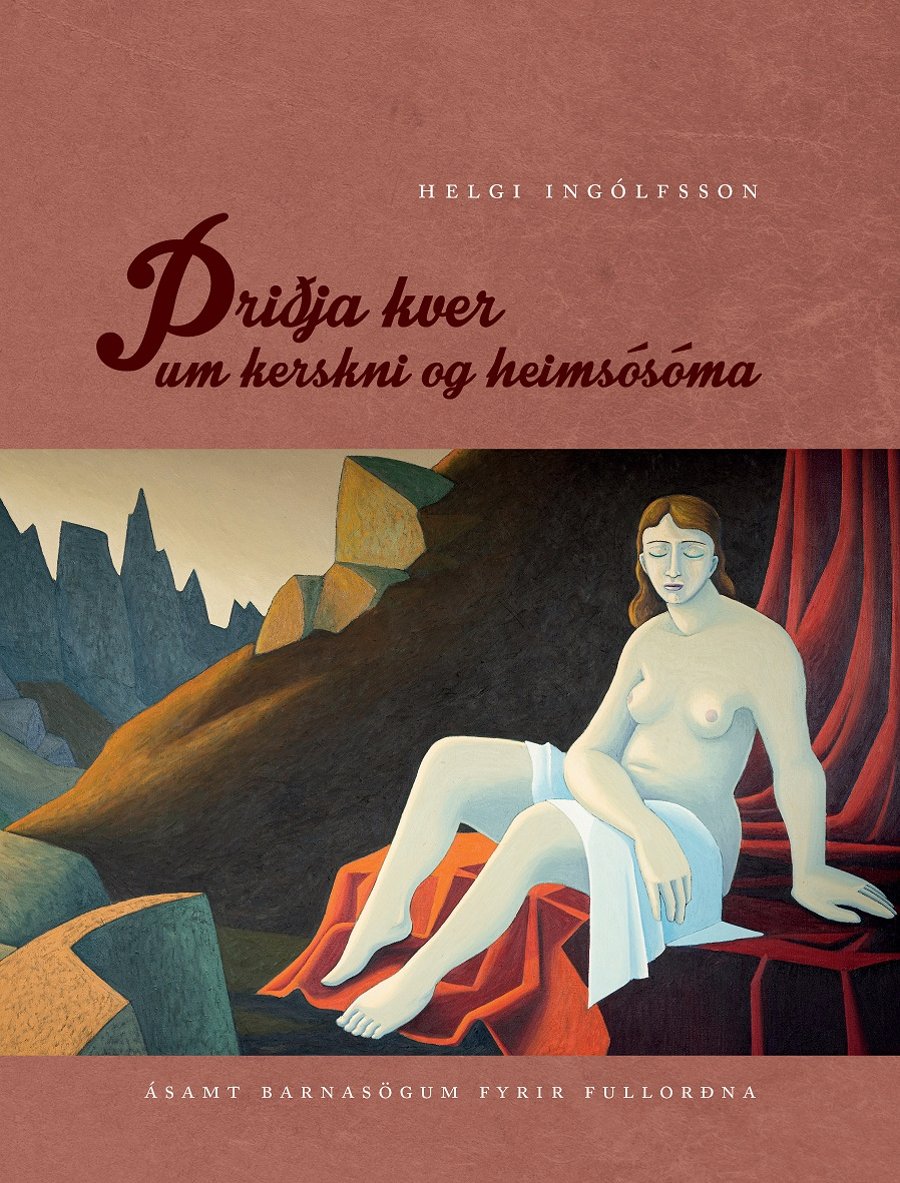 Þriðja kver um kerskni og heimsósóma ásamt barnasögum fyrir fullorðna