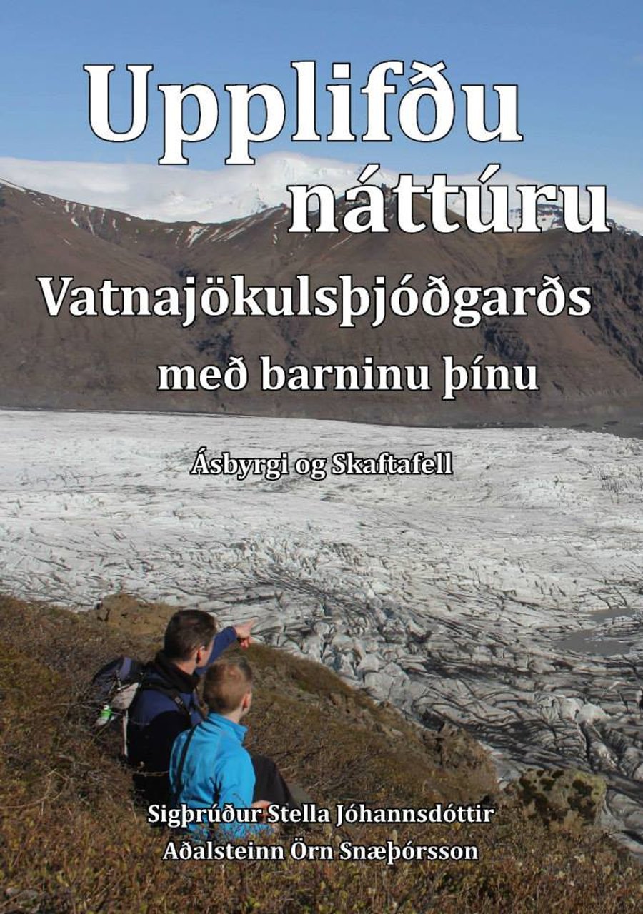 Upplifðu náttúru Vatnajökulsþjóðgarðs með barninu þínu – Ásbyrgi og Skaftafell