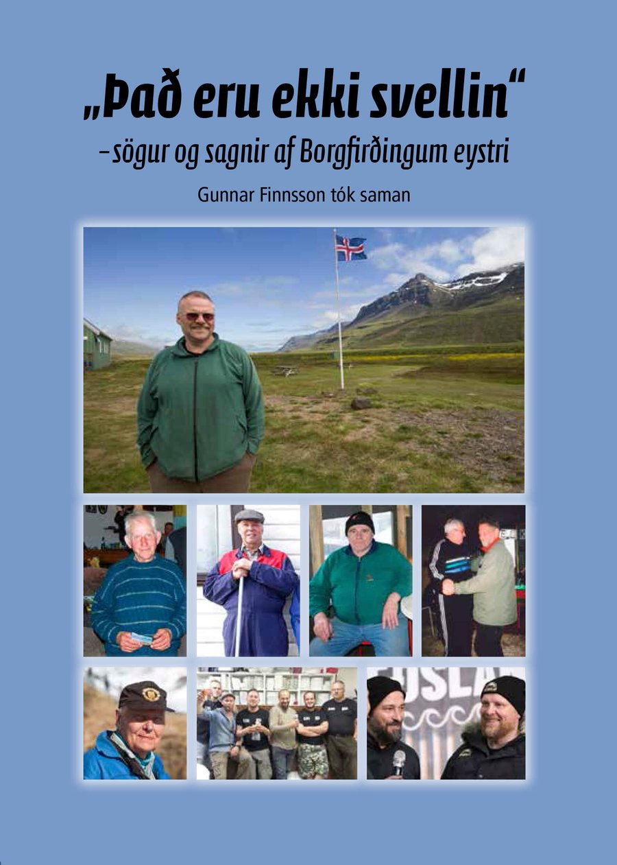 „Það eru ekki svellin“ - Sögur og sagnir af Borgfirðingum eystri
