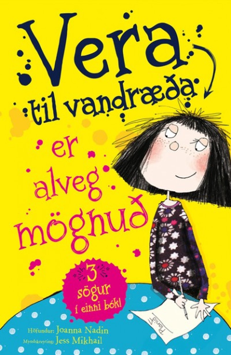 Vera til vandræða - er alveg mögnuð