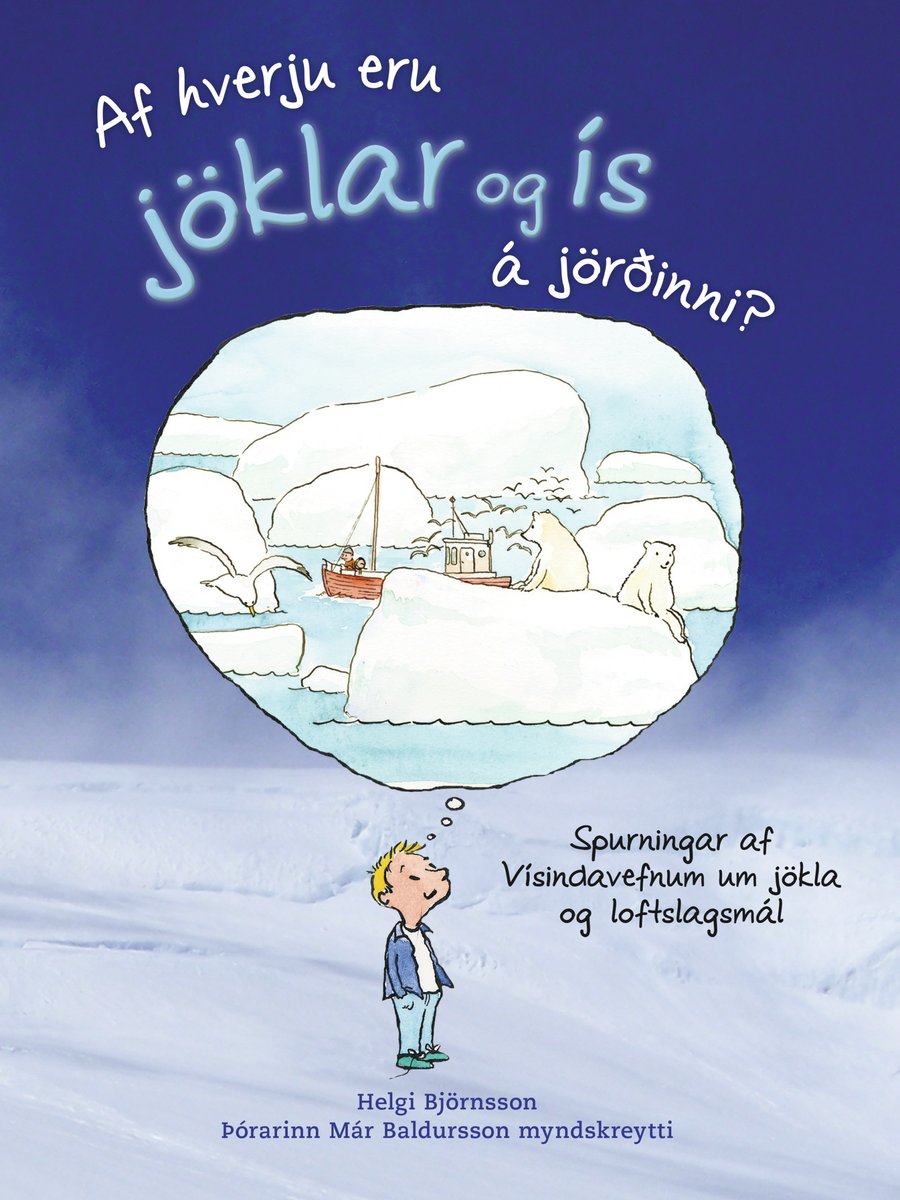 Af hverju eru jöklar og ís á jörðinni?
