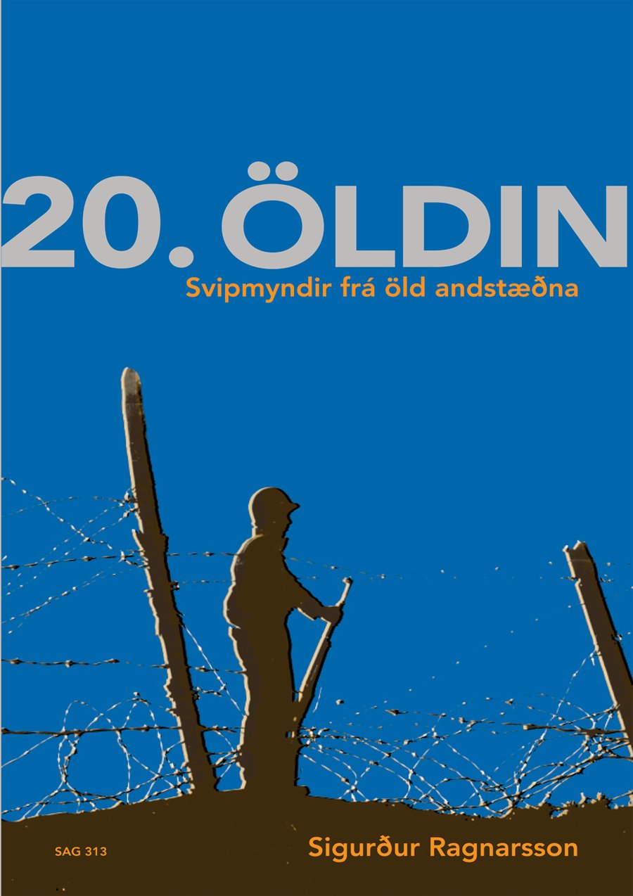 20. öldin – Svipmyndir frá öld andstæðna
