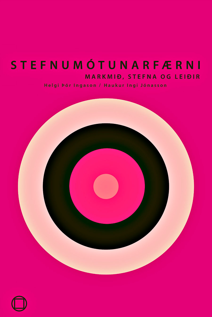 Stefnumótunarfærni – markmið, stefna og leiðir