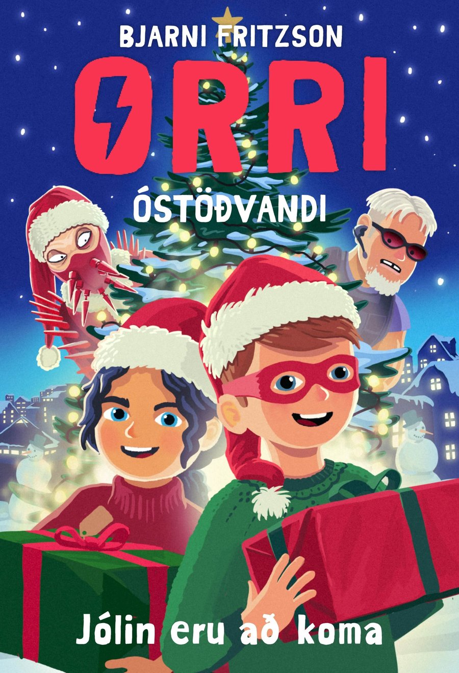 Orri óstöðvandi 6: Jólin eru að koma