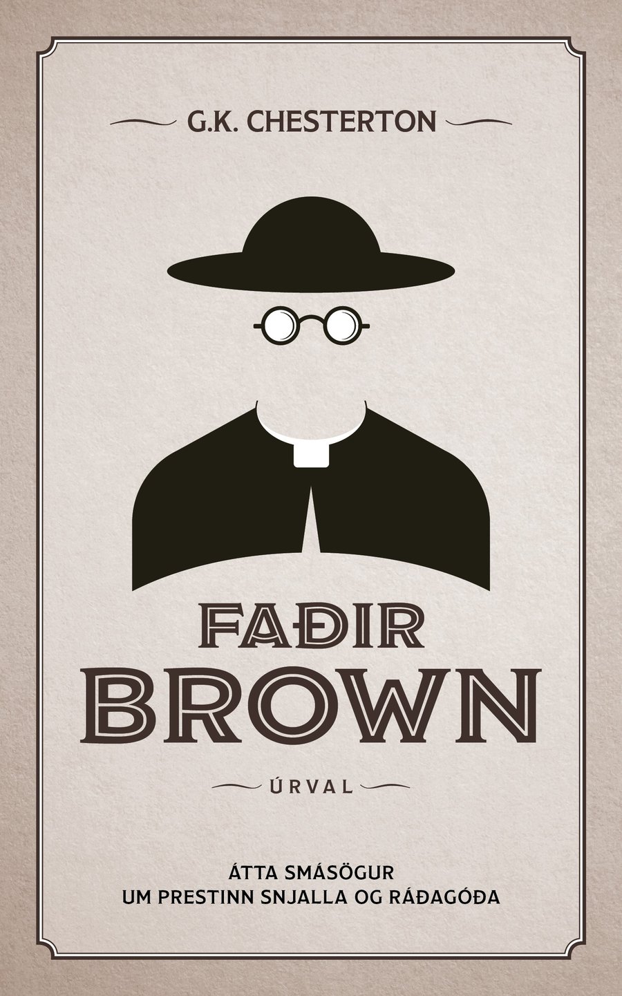 Faðir Brown úrval - átta smásögur um prestinn snjalla og ráðagóða